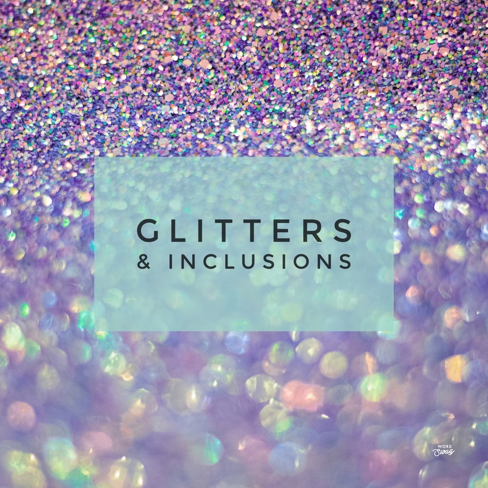 ✨𝐆𝐋𝐈𝐓𝐓𝐄𝐑𝐒 & 𝐈𝐍𝐂𝐋𝐔𝐒𝐈𝐎𝐍𝐒✨